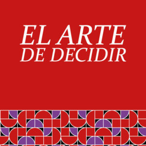 El arte de decidir